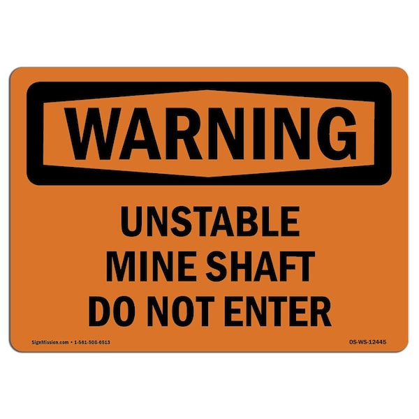 Safety Sign, OSHA WARNING, 18" Height, 24" Width, Unstable Mine Shaft Do Not Enter, Landscape